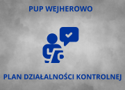 Zdjęcie artykułu Plan działalności kontrolnej Powiatowego Urzędu Pracy w Wejherowie na rok 2025