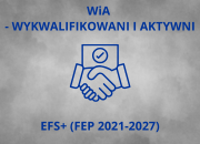 Zdjęcie artykułu Projekt "WiA - Wykwalifikowani i Aktywni (II)"